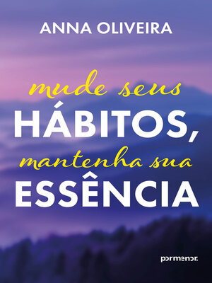 cover image of Mude seus hábitos, mantenha sua essência